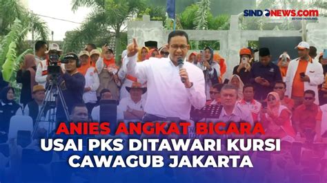 Anies Angkat Bicara Usai PKS Ditawari Kursi Cawagub Jakarta Oleh KIM