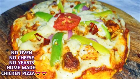 Chicken Pizza Without Oven Cheese And Yeast How To Make Pizza At Home Kadai Pan Pizza