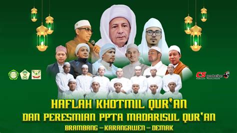 Haflah Khotmil Qur An Dan Peresmian Ppta Madrasatul Qur An Brambang