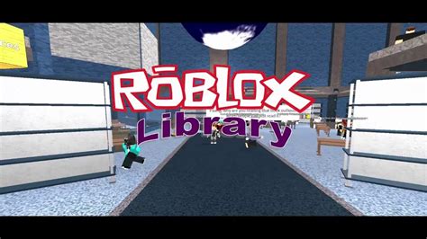 The Roblox Library Ad Tour Youtube