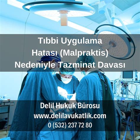 Doktor Hatası ve Tıbbi Uygulama Hatası Malpraktis Nedeniyle Tazminat