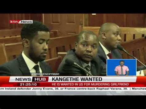 Court Issues Warrant Of Arrest Against Kevin Kangethe YouTube