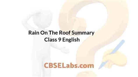 Rain On The Roof Summary Class 9 English - CBSE Labs