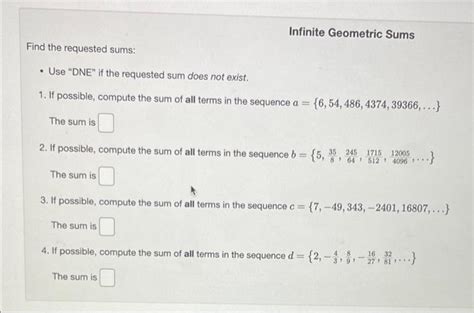 Solved Infinite Geometric Sums Find The Requested Sums •