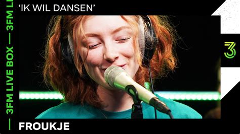 Froukje Live Met Ik Wil Dansen 3FM Live Box NPO 3FM YouTube