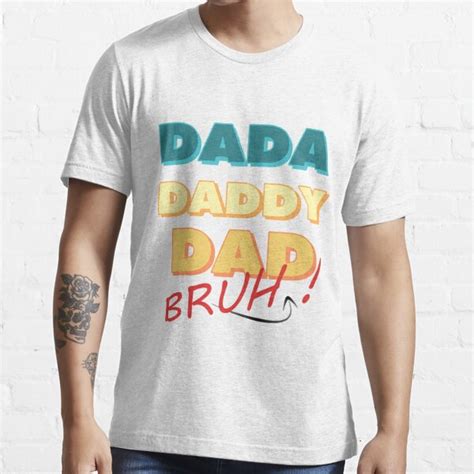 Dada Daddy Dad Bruh Funny Fathers Day T Shirt For Sale By Icecl2eam