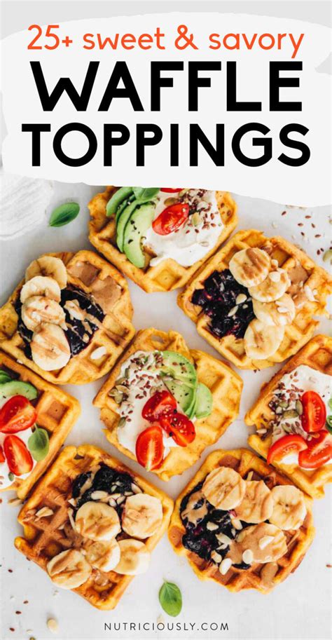 28 Best Waffle Toppings (Savory & Sweet) – Nutriciously