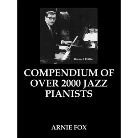 Compendium Of Over Jazz Pianists Paperback Trafford Publishing