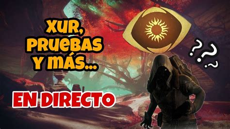 Destiny Donde Esta Xur Pruebas De Osiris Y Mas Youtube