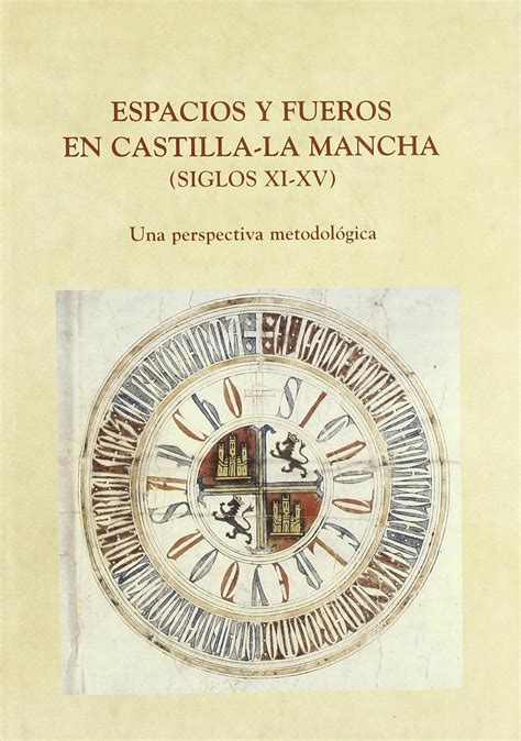 Amazon In Buy Espacios Y Fueros En Castilla La Mancha Siglos Xi Xv