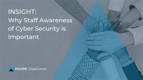 Insight Why Staff Awareness Of Cyber Security Is Important Moore