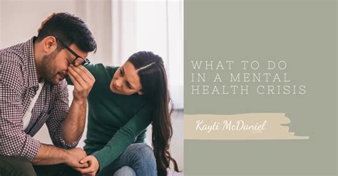 What To Do In A Mental Health Crisis Kayti Mcdaniel Lcsw