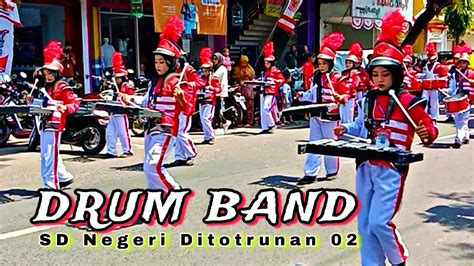 Parade Drumband Marching Band Gema Laskar Di Toda SD Negeri Ditotrunan