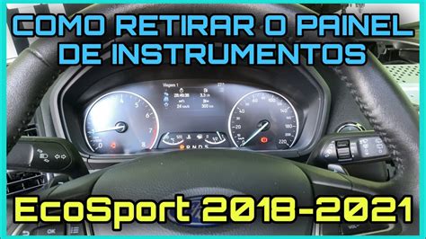 COMO RETIRAR O PAINEL DE INSTRUMENTOS DA NOVA ECOSPORT YouTube