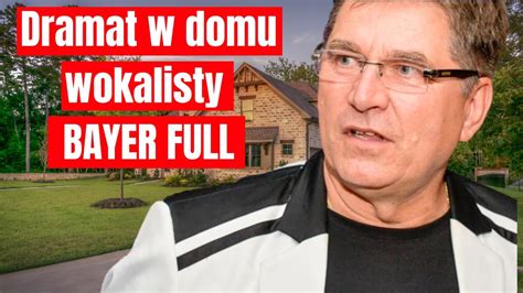 Dramat W Domu Wokalisty Bayer Full Wie Y Ski Si Modli Youtube