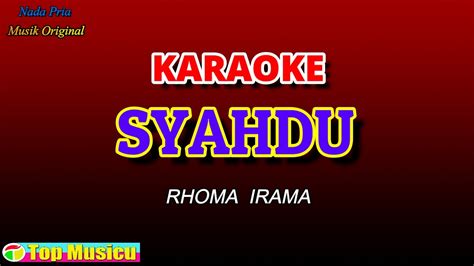 KARAOKE RHOMA SYAHDU NADA PRIA YouTube