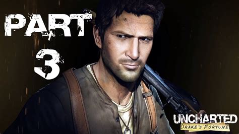 Uncharted Drake S Fortune Remastered Walkthrough Gameplay Part 3