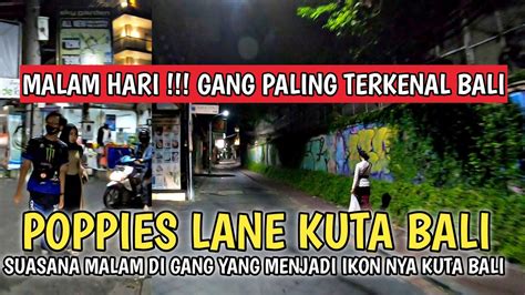 Terbaru Kuta Bali Situasi Malam Di Gang Poppies Lane Kuta Bali Youtube