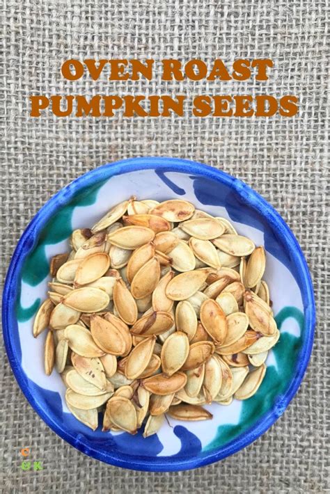 The Ultimate Guide To The Best Oven Roast Pumpkin Seeds No Soaking