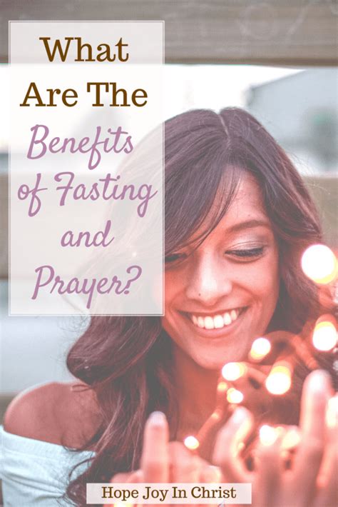 What Are The Spiritual Benefits Of Fasting And Prayer Hope Joy In Christ