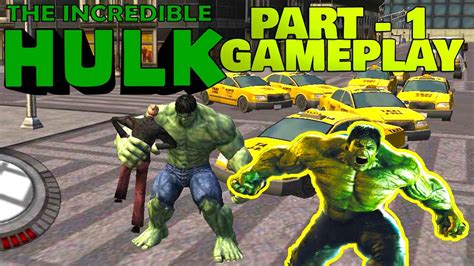 The Incredible Hulk Gameplay Part Pc Game Hulk Hulk Game