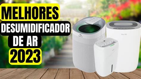 Qual O Melhor Desumidificador De Ar Em Top Desumidificadores De