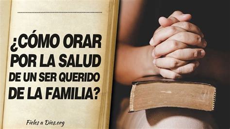 Salmo 91 Oración Por La Salud De Un Ser Querido quieres saber todo