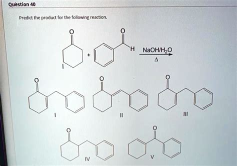 SOLVED Predict The Product For The Following Reaction NaOH H2O