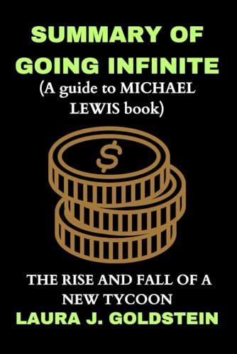 Summary And Analysis Of Michael Lewis Book Going Infinite The Rise And