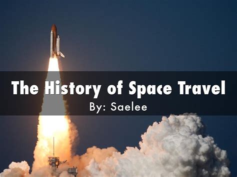 history of space travel by Andrea Cate