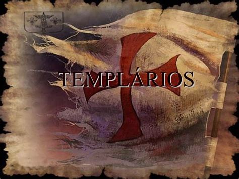 Os Cavaleiros Templarios Ppt