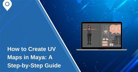 How To Create Uv Maps In Maya A Step By Step Guide