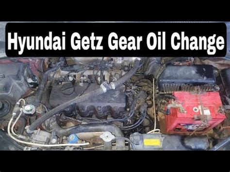 Hyundai Getz Gear Oil Change Hyundai Getz Gear Oil Capacity Hyundai