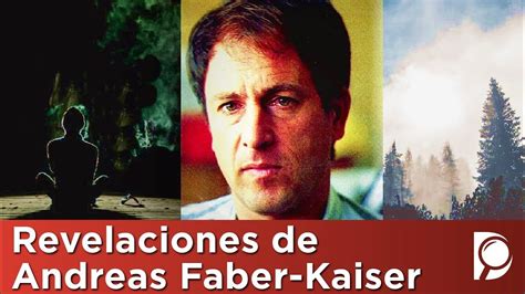 Las Revelaciones De ANDREAS FABER KAISER YouTube