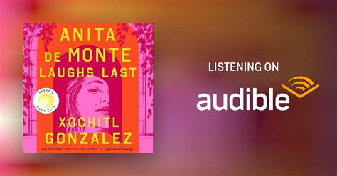 Anita de Monte Laughs Last Audiobook by Xochitl Gonzalez