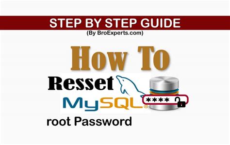 How To Reset MySQL Root Password BroExperts