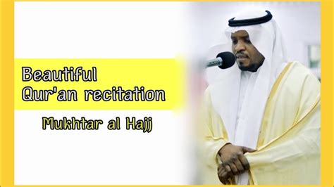 Beautiful Quran Recitation Sheikh Mukhtar Al Hajj شيخ مختار