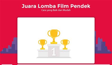 Cara Menjadi Juara Lomba Film Pendek Yang Harus Dipahami As Syifa Blog