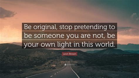 Stop Pretending Quotes