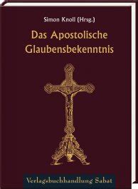 Das Apostolische Glaubensbekenntnis Sarto Verlag