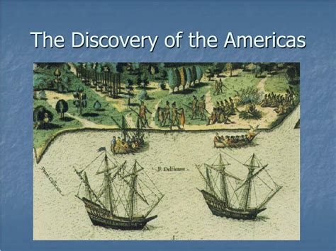 Ppt The Discovery Of The Americas Powerpoint Presentation Free