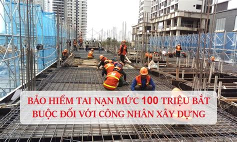 bao hiem tai  muc  trieu cho cong nhan xay dung voi gia  nhat