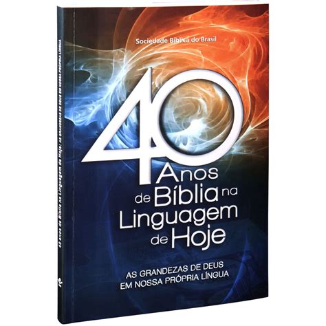 Livro 40 Anos De Bíblia Na Linguagem De Hoje Nova Tradução Na