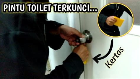 Tips Trik Cara Mudah Membuka Pintu Kamar Mandi Toilet Yang Roto