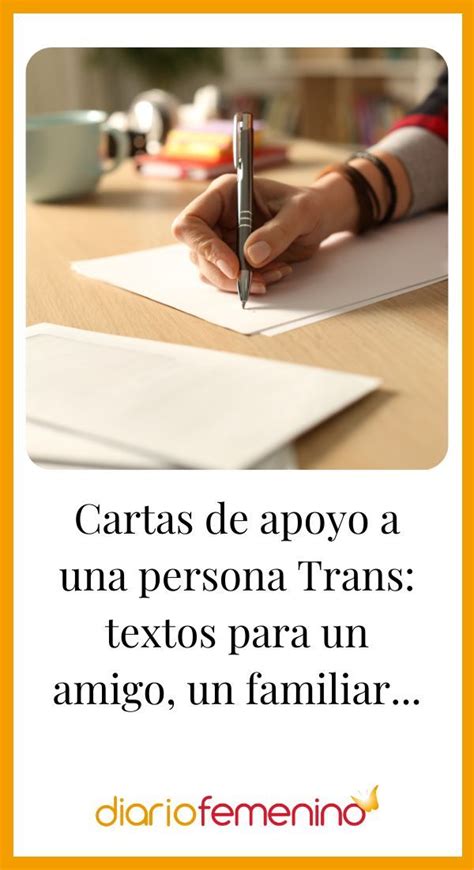 Cartas De Apoyo A Una Persona Trans Textos Para Un Amigo Un Familiar