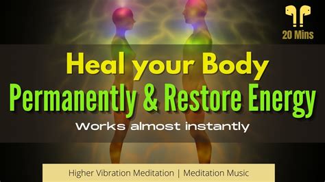 Heal Your Body Permanently Restore Body Healing Energy Heal Damaged