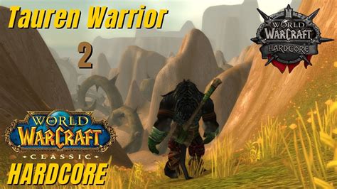 Wow Classic Hardcore Tauren Warrior Let S Play Part 2 YouTube