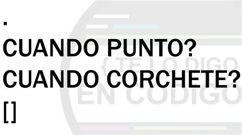 Dot Notation Y Bracket Notation De Una Vez Por Todas Youtube