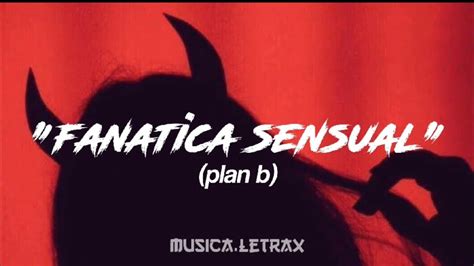 Plan B Fanatica Sensual Letra YouTube