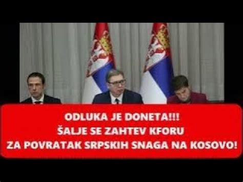 ZAVRŠENO VLADA SRBIJE DONELA ODLUKU ŠALJE ZAHTEV KFORU ZA DOLAZAK